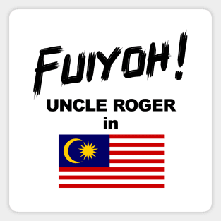 Uncle Roger World Tour - Fuiyoh - Malaysia Magnet